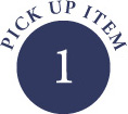 PICK UP ITEM 1