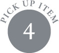 PICK UP ITEM 4